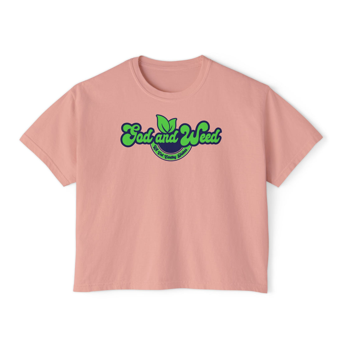 GOD AND W E E D Women's Boxy Clothing Tee