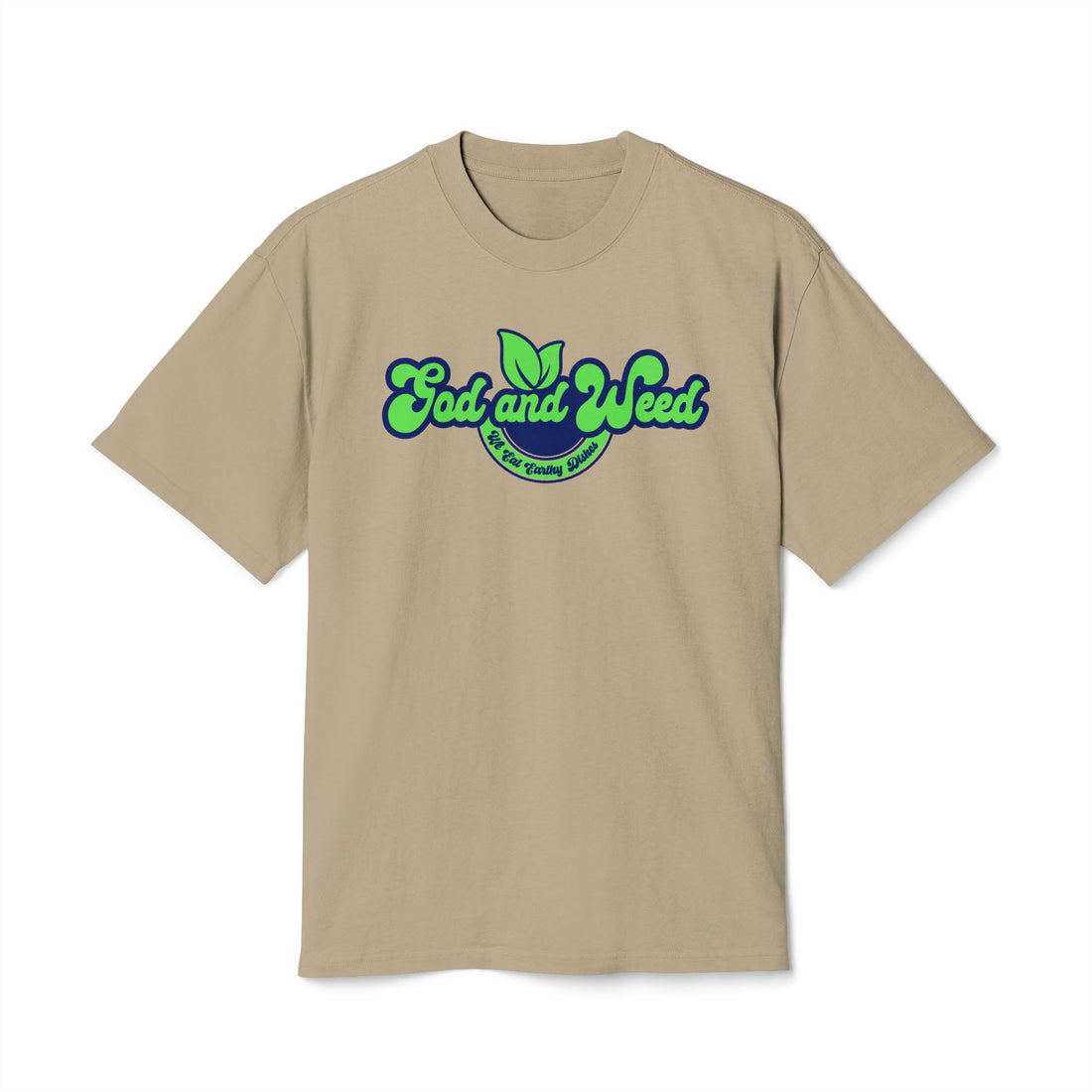 GOD AND W E E D  Go-To Tee